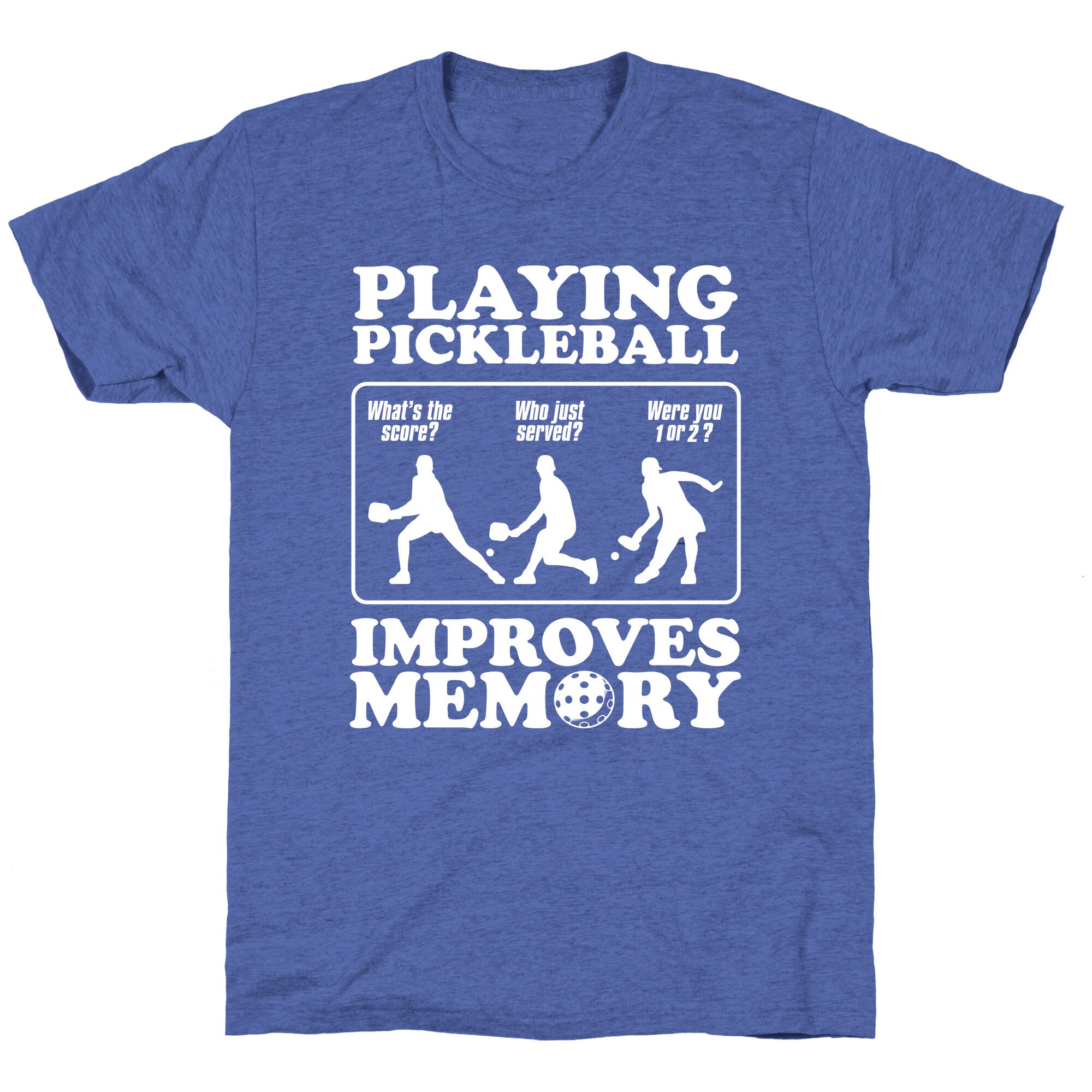 Playing Pickleball Improves Memory Funny Unisex Triblend Tee